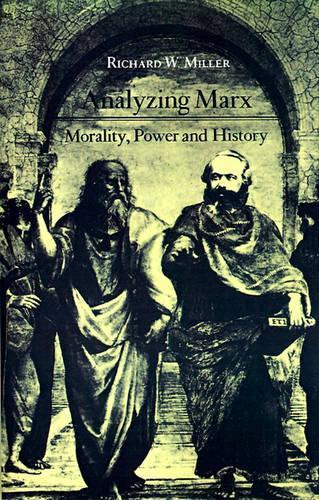 Бумажная книга «Analyzing Marx: Morality, Power and History», автор Ричард В. Миллер - фото №1