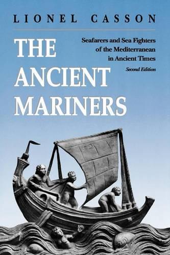 Бумажная книга «The Ancient Mariners: Seafarers and Sea Fighters of the Mediterranean in Ancient Times. - Second Edition», автор Лайонел Кассон - фото №1