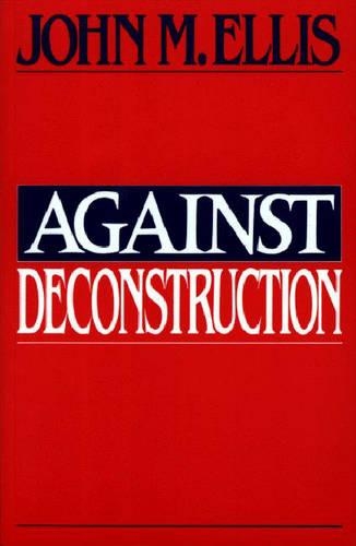 Бумажная книга «Against Deconstruction», автор Джон Мартин Эллис - фото №1