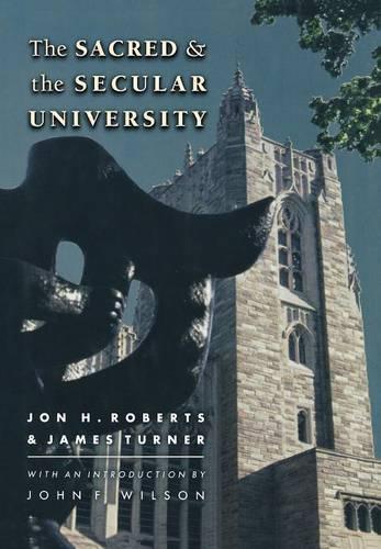 Бумажная книга «The Sacred and the Secular University», авторов Джеймс Тернер, Джон Х. Робертс - фото №1