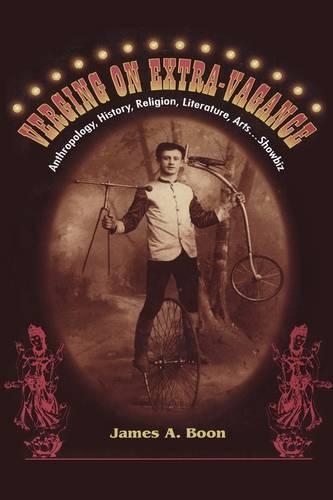 Паперова книга «Verging on Extra-Vagance: Anthropology, History, Religion, Literature, Arts . . . Showbiz», автор Джеймс А. Бун - фото №1
