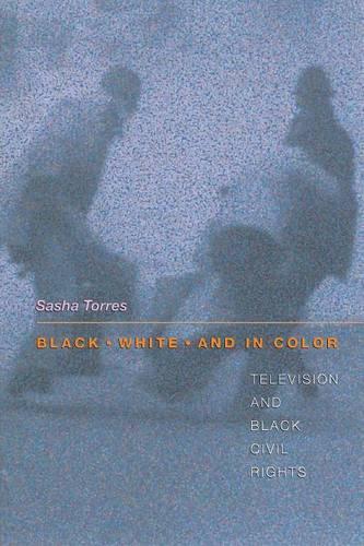 Бумажная книга «Black, White, and in Color: Television and Black Civil Rights», автор Саша Торрес - фото №1
