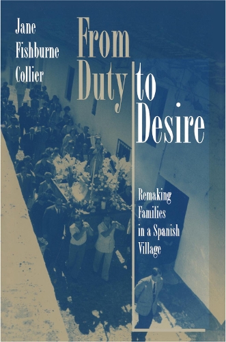 Бумажная книга «From Duty to Desire: Remaking Families in a Spanish Village», автор Джейн Фишберн Колиер - фото №1