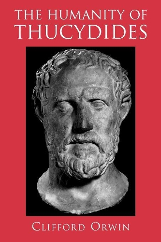 Бумажная книга «The Humanity of Thucydides», автор Клиффорд Орвин - фото №1