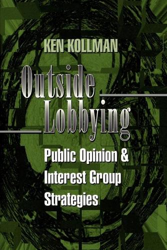 Бумажная книга «Outside Lobbying: Public Opinion and Interest Group Strategies», автор Кен Колман - фото №1