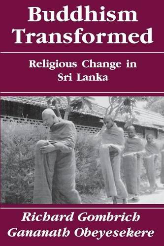 Бумажная книга «Buddhism Transformed: Religious Change in Sri Lanka», авторов Гананатх Обейесекере, Ричард Гомбрих - фото №1