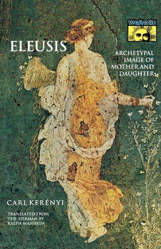Бумажная книга «Eleusis: Archetypal Image of Mother and Daughter», автор Карл Кереньи - фото №1