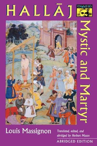 Паперова книга «Hallaj: Mystic and Martyr - Abridged Edition», автор Луї Массіньон - фото №1