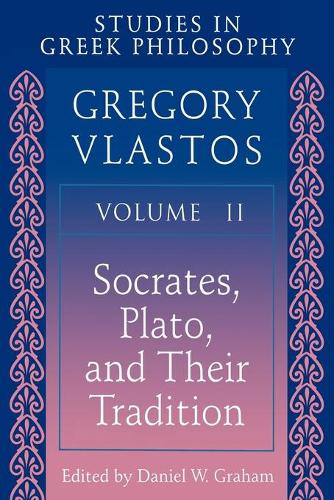 Бумажная книга «Studies in Greek Philosophy, Volume II: Socrates, Plato, and Their Tradition», автор Грегори Властос - фото №1