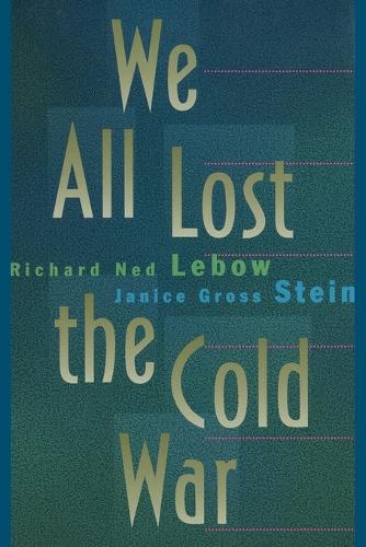 Бумажная книга «We All Lost the Cold War», авторов Дженис Гросс Штайн, Ричард Нед Лебоу - фото №1