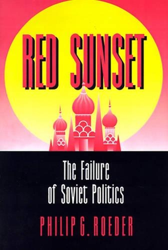 Бумажная книга «Red Sunset: The Failure of Soviet Politics», автор Филип Г. Родер - фото №1