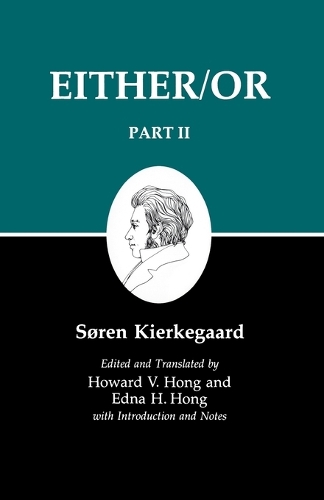 Бумажная книга «Kierkegaard's Writings IV, Part II: Either/Or», автор Сёрен Кьеркегор - фото №1