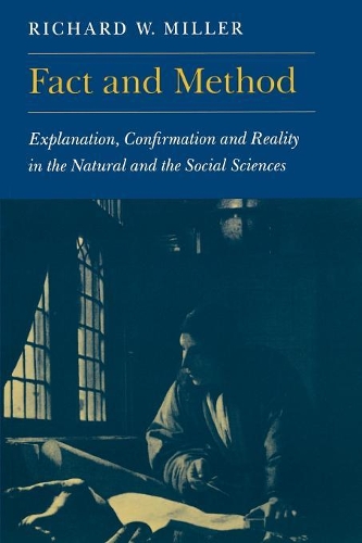 Паперова книга «Fact and Method: Explanation, Confirmation and Reality in the Natural and the Social Sciences», автор Річард В. Міллер - фото №1