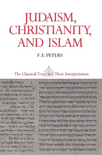 Paper book «Judaism, Christianity, and Islam: The Classical Texts and Their Interpretation, Volume II: The Word and the Law and the People of God», author F. E. Peters - фото №1