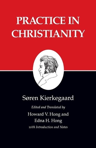 Бумажная книга «Kierkegaard's Writings, XX, Volume 20: Practice in Christianity», автор Сёрен Кьеркегор - фото №1
