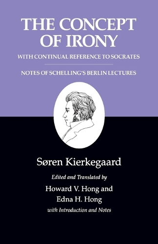 Бумажная книга «Kierkegaard's Writings, II, Volume 2: The Concept of Irony, with Continual Reference to Socrates/Notes of Schelling's Berlin Lectures», автор Сёрен Кьеркегор - фото №1