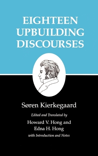 Бумажная книга «Kierkegaard's Writings, V, Volume 5: Eighteen Upbuilding Discourses», автор Сёрен Кьеркегор - фото №1