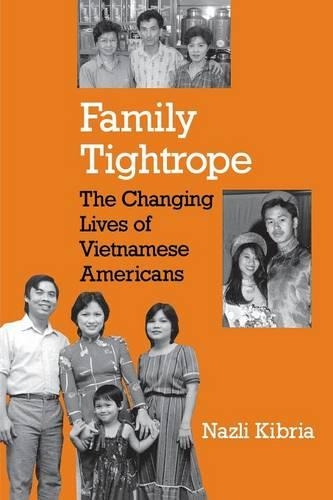 Бумажная книга «Family Tightrope: The Changing Lives of Vietnamese Americans», автор Назли Кибрия - фото №1