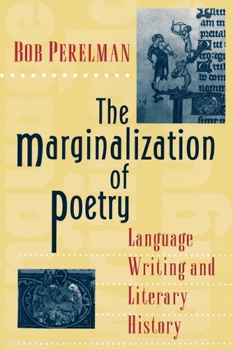 Паперова книга «The Marginalization of Poetry: Language Writing and Literary History», автор Боб Перельман - фото №1