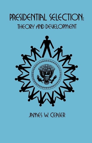 Паперова книга «Presidential Selection: Theory and Development», автор Джеймс В. Сізер - фото №1