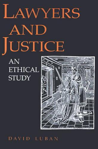 Бумажная книга «Lawyers and Justice: An Ethical Study», автор Дэвид Любан - фото №1