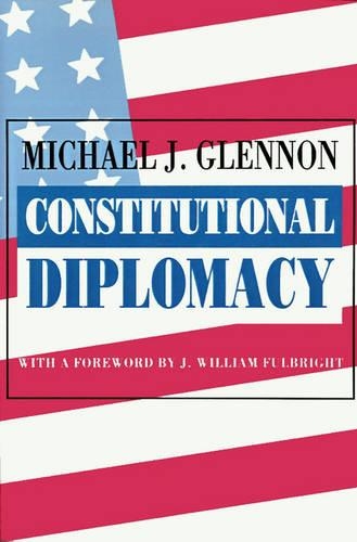 Бумажная книга «Constitutional Diplomacy», автор Майкл Дж. Гленнон - фото №1