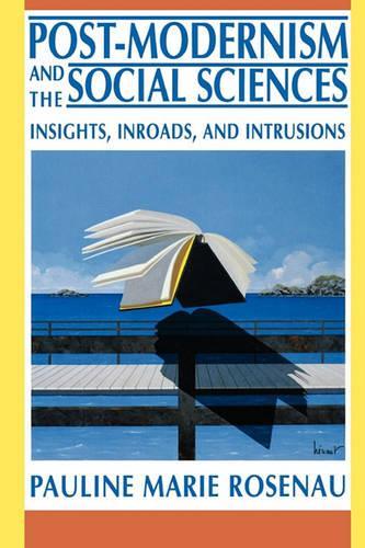 Бумажная книга «Post-Modernism and the Social Sciences: Insights, Inroads, and Intrusions», автор Полин Мари Розенау - фото №1