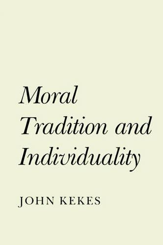 Паперова книга «Moral Tradition and Individuality», автор Джон Кекес - фото №1