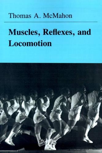 Паперова книга «Muscles, Reflexes, and Locomotion», автор Томас А. МакМахон - фото №1