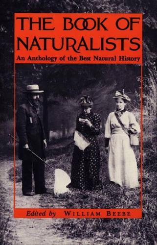 Паперова книга «The Book of Naturalists: An Anthology of the Best Natural History», автор Вільям Бібі - фото №1