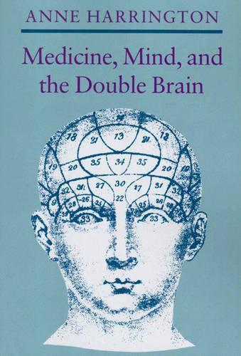 Бумажная книга «Medicine, Mind, and the Double Brain: A Study in Nineteenth-Century Thought», автор Энн Харрингтон - фото №1