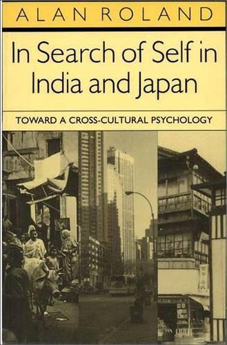 Бумажная книга «In Search of Self in India and Japan: Toward a Cross-Cultural Psychology», автор Алан Роланд - фото №1