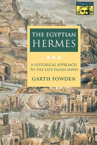 Бумажная книга «The Egyptian Hermes: A Historical Approach to the Late Pagan Mind», автор Гарт Фауден - фото №1
