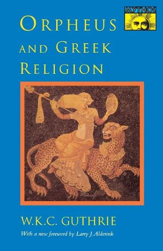 Бумажная книга «Orpheus and Greek Religion: A Study of the Orphic Movement», автор Уильям Кит Гатри - фото №1