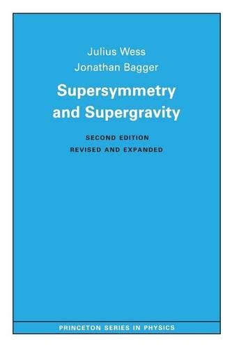 Паперова книга «Supersymmetry and Supergravity: Revised Edition», авторів Джонатан Баггер, Юліус Весс - фото №1
