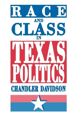 Бумажная книга «Race and Class in Texas Politics», автор Чендлер Дэвидсон - фото №1