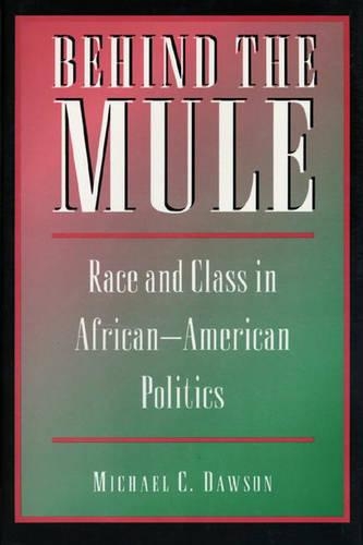 Бумажная книга «Behind the Mule: Race and Class in African-American Politics», автор Майкл К. Доусон - фото №1
