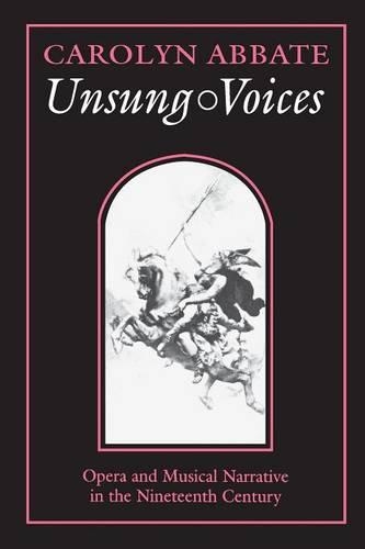 Бумажная книга «Unsung Voices: Opera and Musical Narrative in the Nineteenth Century», автор Каролин Эббот - фото №1