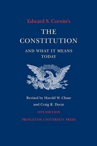 Бумажная книга «Edward S. Corwin's Constitution and What It Means Today: 1978 Edition», автор Эдвард С. Корвин - фото №1