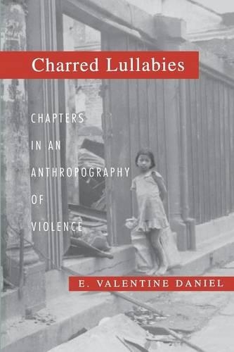 Бумажная книга «Charred Lullabies: Chapters in an Anthropography of Violence», автор Э. Валентайн Дэниел - фото №1
