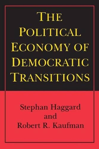 Бумажная книга «The Political Economy of Democratic Transitions», авторов Роберт Р. Кауфман, Стефан Хаггард - фото №1