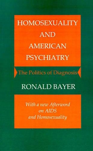 Паперова книга «Homosexuality and American Psychiatry: The Politics of Diagnosis», автор Рональд Байєр - фото №1