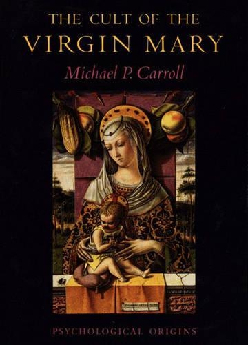 Бумажная книга «The Cult of the Virgin Mary: Psychological Origins», автор Майкл П. Кэрролл - фото №1