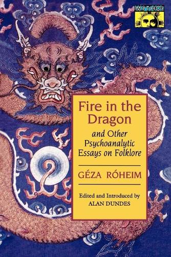 Паперова книга «Fire in the Dragon and Other Psychoanalytic Essays on Folklore», автор Ґеза Рогайм - фото №1