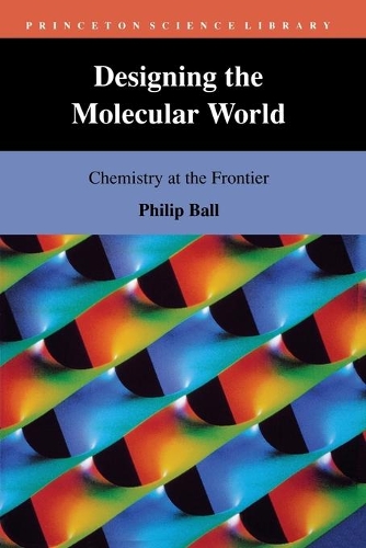 Паперова книга «Designing the Molecular World: Chemistry at the Frontier», автор Філіп Болл - фото №1
