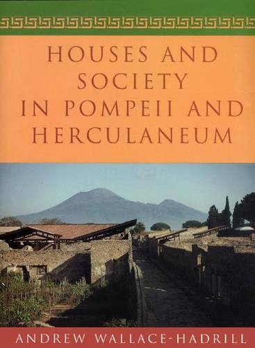 Бумажная книга «Houses and Society in Pompeii and Herculaneum», автор Эндрю Уоллес-Хадрилл - фото №1