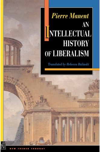 Бумажная книга «An Intellectual History of Liberalism», автор Пьер Манент - фото №1