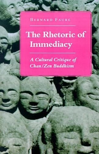 Бумажная книга «The Rhetoric of Immediacy: A Cultural Critique of Chan/Zen Buddhism», автор Бернар Фор - фото №1