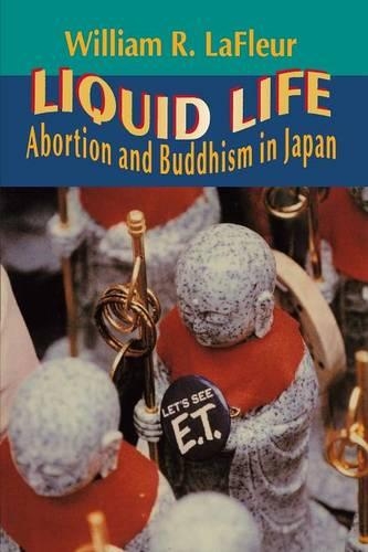 Бумажная книга «Liquid Life: Abortion and Buddhism in Japan», автор Уильям Р. Лафлер - фото №1