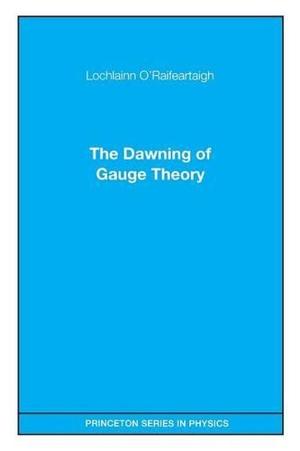 Паперова книга «The Dawning of Gauge Theory», автор Лохлайнн О'Райфартай - фото №1